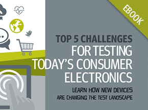 Cover - Top 5 Challenges for Testing Today’s Consumer Electronics eBook