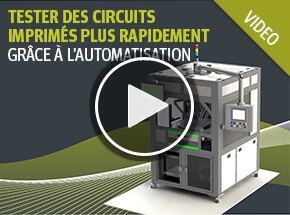 vidéo sur l'automatisatisation des tests de circuits imprimés