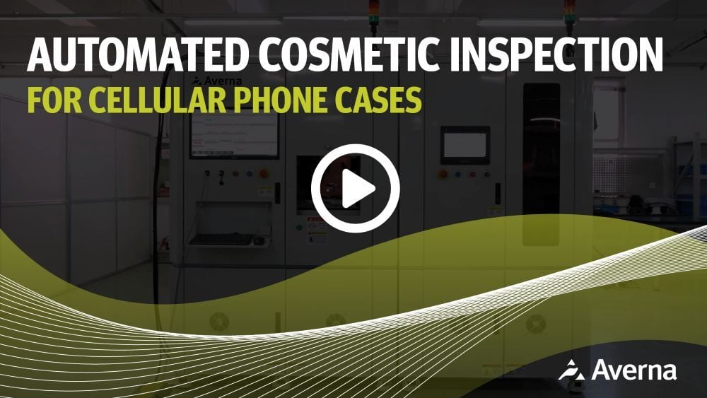 Automated Cosmetic Inspection for Cellular Phone Cases - Video by Averna